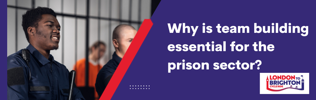 Why is team building essential for the prison sector?